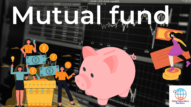 म्यूचुअल फंड और इसके फायदे (Mutual Fund and its benefits)