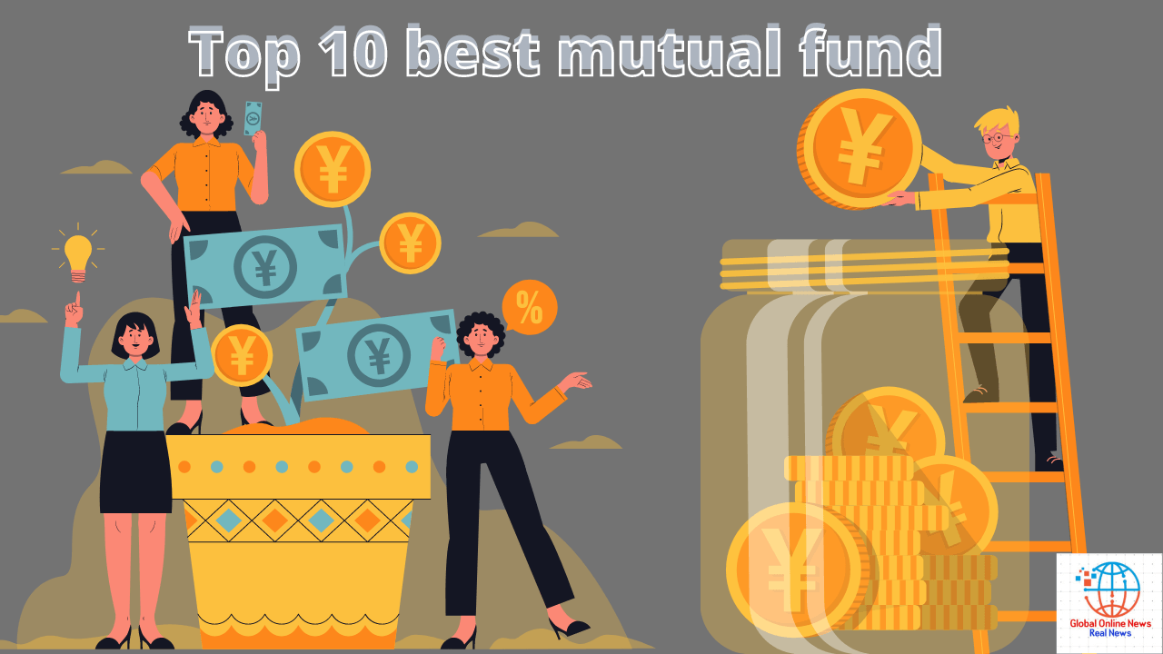 टॉप 10 बेस्ट म्यूचुअल फंड (Top 10 best mutual funds)